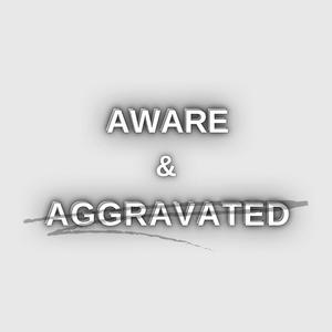 Luister naar Aware & Aggravated in de app