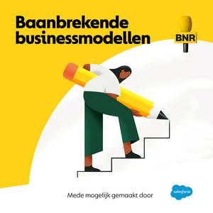 Luister naar Baanbrekende Businessmodellen | BNR in de app