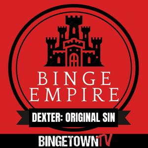 Luister naar Binge Empire - "Dexter: Original Sin" in de app