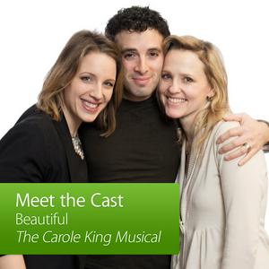 Beautiful: The Carole King Musical: Meet the Cast