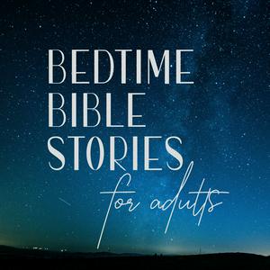 Luister naar Bedtime Bible Stories for Adults in de app