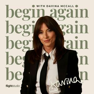 Luister naar Begin Again with Davina McCall in de app