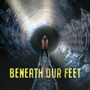 Luister naar Beneath Our Feet in de app