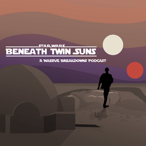 Luister naar Beneath Twin Suns: A Star Wars Podcast in de app