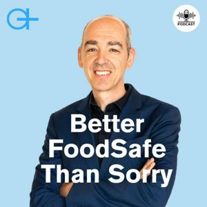 Luister naar Better Foodsafe Than Sorry in de app