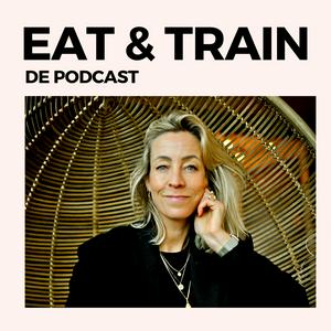 Eat &amp; Train de Podcast