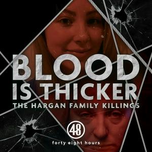 Luister naar Blood is Thicker: The Hargan Family Killings in de app