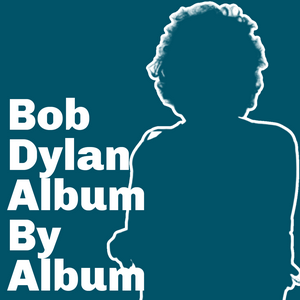 Luister naar Bob Dylan: Album By Album in de app