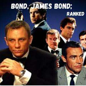 Bond, James Bond: Ranked