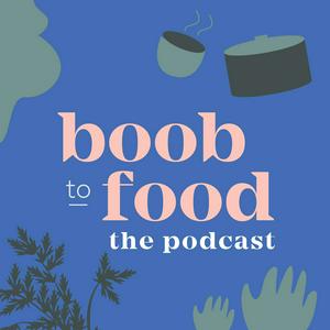 Luister naar Boob to Food - The Podcast in de app