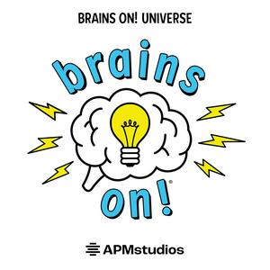 Luister naar Brains On! Science podcast for kids in de app