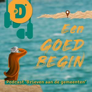 Luister naar Brieven aan zeven gemeenten | Een goed begin in de app