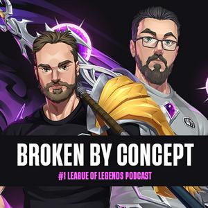 Luister naar Broken By Concept: League of Legends Podcast in de app