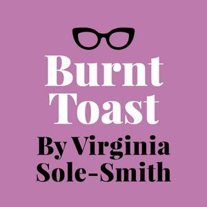 Luister naar Burnt Toast by Virginia Sole-Smith in de app