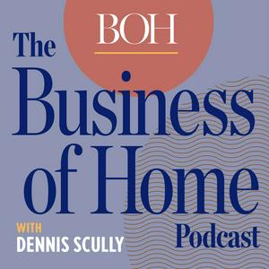 Luister naar Business of Home Podcast in de app