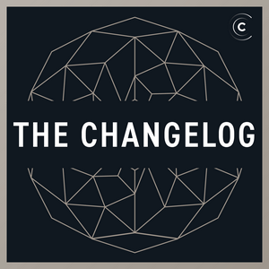 Luister naar The Changelog: Software Development, Open Source in de app