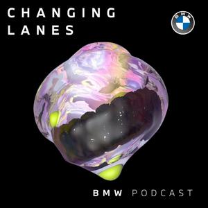 Luister naar The BMW Podcast | Changing Lanes in de app