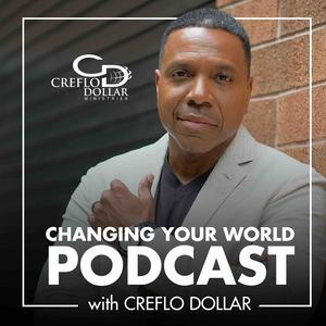 Luister naar Changing Your World Podcast with Creflo Dollar in de app