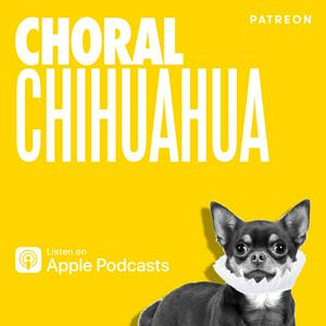 Luister naar CHORAL CHIHUAHUA in de app