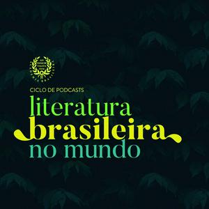 Luister naar Ciclo de Podcasts | Literatura Brasileira no Mundo in de app