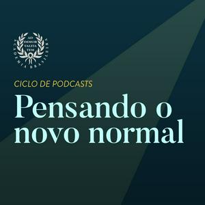 Luister naar Ciclo de podcasts: Pensando o novo normal in de app