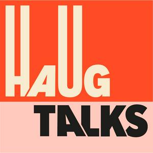 Haug Talks