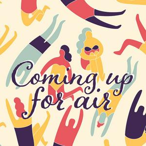 Coming Up for Air — A Toolkit to Help with Your Loved One's Recovery from Addiction & Mental Illness