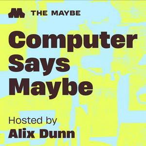 Luister naar Computer Says Maybe in de app