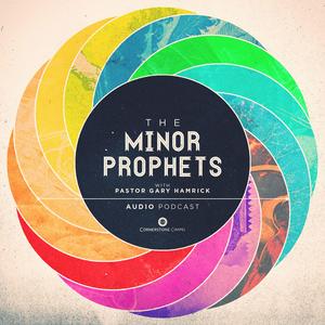 Luister naar Cornerstone Chapel - The Minor Prophets (Audio) in de app