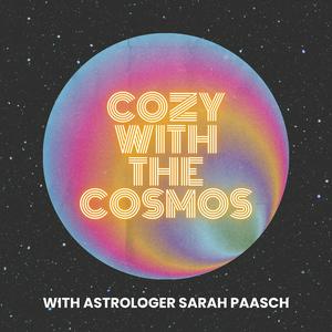Cozy with the Cosmos with Astrologer Sarah Paasch