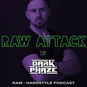 Luister naar DARK PHAZE Presents: RAW ATTACK (Raw - Hardstyle podcast) in de app