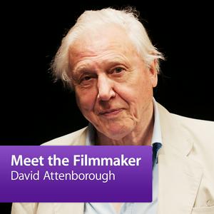 Luister naar David Attenborough: Meet the Filmmaker in de app