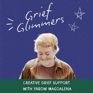 The Grief Glimmers podcast