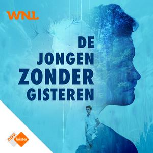 Luister naar De Jongen Zonder Gisteren in de app