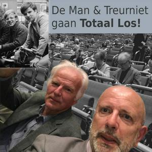 Luister naar De Man en Treurniet gaan Totaal Los! in de app