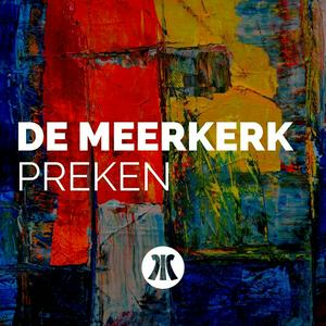 Luister naar De Meerkerk | Preken in de app