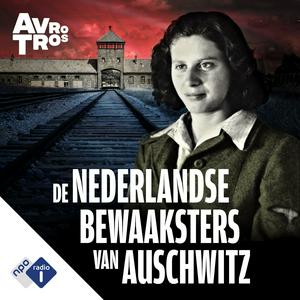 Podcast De Nederlandse bewaaksters van Auschwitz