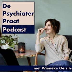 Luister naar De Psychiater Praat Podcast met Wieneke Gerrits in de app