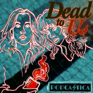 Luister naar Dead to Us: A Dead to Me Podcast in de app