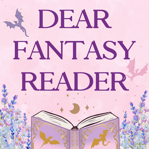 Luister naar Dear Fantasy Reader in de app