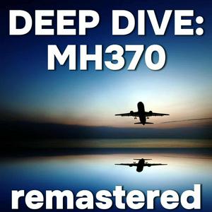 Luister naar Deep Dive: MH370, Remastered in de app