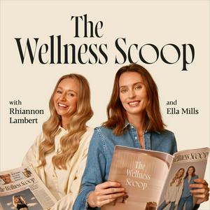 Luister naar The Wellness Scoop in de app