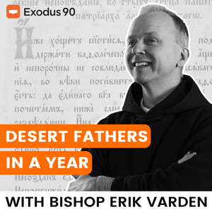 Luister naar Desert Fathers in a Year (with Bishop Erik Varden) in de app