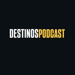 Destinos Podcast