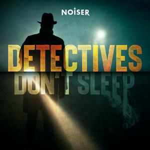 Luister naar Detectives Don't Sleep in de app