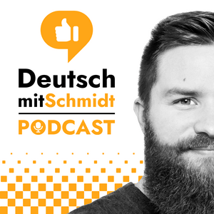 Luister naar Deutsch mit Schmidt | Advanced German Language Learning Podcast ( B1 / B2 / C1 / C2 ) in de app