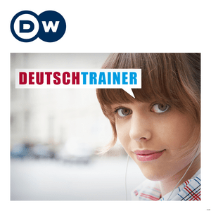 Luister naar Deutschtrainer | Audios | DW Learn German in de app