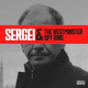 Luister naar Sergei & the Westminster Spy Ring in de app