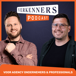 De Verkenners - Dé podcast voor agency leiders & professionals