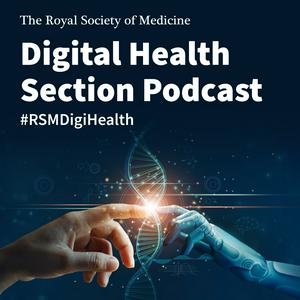 Luister naar Digital Health Section Podcast- Royal Society of Medicine in de app